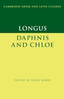 9780521776592-0521776597-Longus: Daphnis and Chloe (Cambridge Greek and Latin Classics)