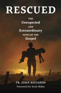 9781593253813-1593253818-Rescued: The Unexpected and Extraordinary News of the Gospel
