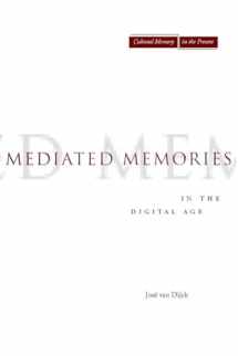9780804756242-0804756244-Mediated Memories in the Digital Age (Cultural Memory in the Present)