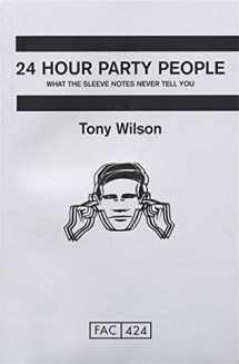 9780752220253-075222025X-24 Hour Party People: What the Sleeve Notes Never Tell You