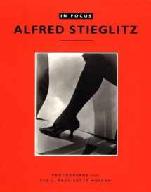 9780892363032-0892363037-In Focus: Alfred Stieglitz : Photographs from the J. Paul Getty Museum
