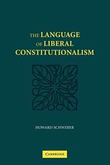 9780521108331-0521108330-The Language of Liberal Constitutionalism