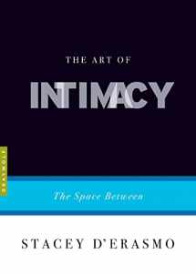9781555976477-1555976476-The Art of Intimacy: The Space Between