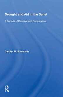 9780367158415-0367158418-Drought And Aid In The Sahel: A Decade Of Development Cooperation