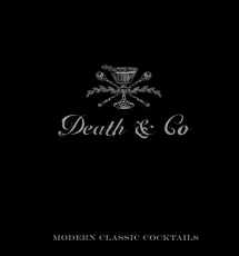 9781607745259-1607745259-Death & Co: Modern Classic Cocktails