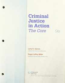 9780357250983-0357250982-Bundle: Criminal Justice in Action: The Core, Loose-Leaf Version, 9th + MindTapV2.0 Criminal Justice, 1 term (6 months) Printed Access Card