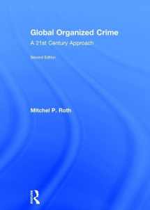 9781138639478-1138639478-Global Organized Crime: A 21st Century Approach
