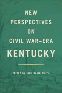 9780813197807-0813197805-New Perspectives on Civil War-Era Kentucky