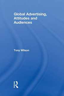 9780415860895-041586089X-Global Advertising, Attitudes, and Audiences (Routledge Advances in Management and Business Studies)