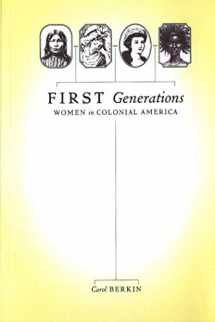 9780809016068-0809016060-First Generations: Women in Colonial America