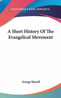 9780548052440-0548052441-A Short History Of The Evangelical Movement