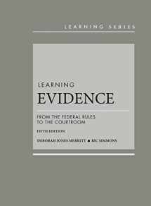 9781684675784-1684675782-Learning Evidence: From the Federal Rules to the Courtroom (Learning Series)