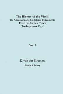 9781904331841-190433184X-History of the Violin, Its Ancestors and Collateral Instruments from the Earliest Times to the Present Day. Volume 1. (Fascimile reprint).