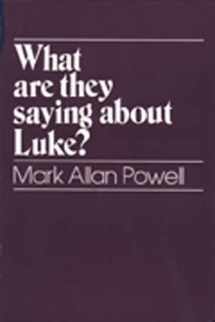 9780809131112-0809131110-What Are They Saying About Luke?