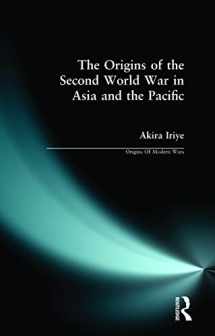 9780582493490-0582493498-The Origins of the Second World War in Asia and the Pacific