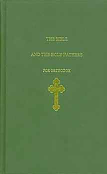 9780962253607-096225360X-The Bible and the Holy Fathers for Orthodox: Daily Scripture Readings and Commentary for Orthodox Christians