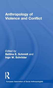9780415229050-0415229057-Anthropology of Violence and Conflict (European Association of Social Anthropologists)