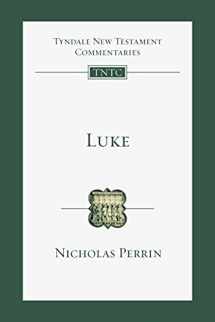 9781514005354-1514005352-Luke: An Introduction and Commentary (Volume 3) (Tyndale New Testament Commentaries)
