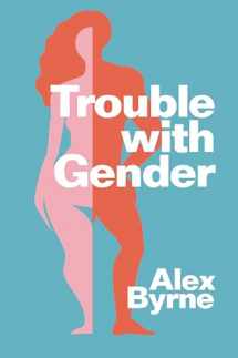 9781509560011-1509560017-Trouble With Gender: Sex Facts, Gender Fictions