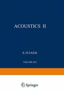 9783642459788-3642459781-Akustik II / Acoustics II (Handbuch der Physik Encyclopedia of Physics, 3 / 11 / 2)