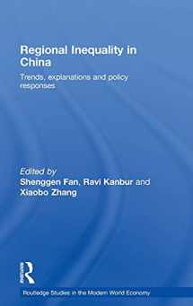9780415775885-0415775884-Regional Inequality in China: Trends, Explanations and Policy Responses (Routledge Studies in the Modern World Economy)
