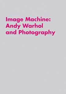 9783869843162-3869843160-Image Machine: Andy Warhol and Photography