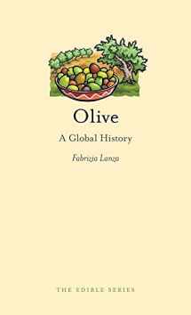 9781861898685-1861898681-Olive: A Global History (Edible)