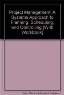 9780470548479-0470548479-Project Management: A Systems Approach to Planning, Scheduling, and Controlling 10E with Student Workbook Set