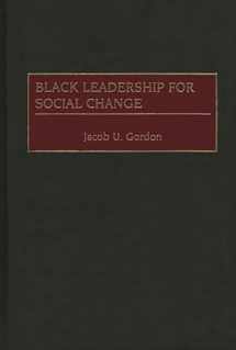 9780313313967-0313313962-Black Leadership for Social Change (Contributions in Afro-American and African Studies: Contemporary Black Poets)