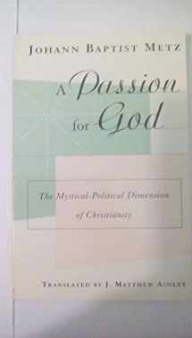 9780809137558-0809137550-A Passion for God: The Mystical-Political Dimension of Christianity