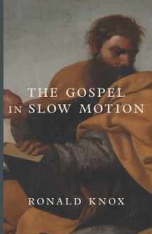 9781685950842-1685950841-The Gospel in Slow Motion