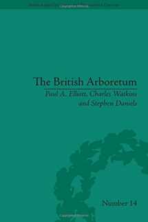 9781848930971-1848930976-The British Arboretum: Trees, Science and Culture in the Nineteenth Century (Sci & Culture in the Nineteenth Century)
