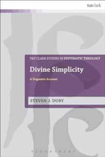 9780567683663-0567683664-Divine Simplicity: A Dogmatic Account (T&T Clark Studies in Systematic Theology)