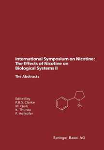 9783764350871-3764350873-International Symposium on Nicotine: The Effects of Nicotine on Biological Systems II: Satellite Symposium of the XIIth International Congress of ... The Abstracts (Experientia Supplementum, 71)