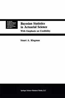 9780792392125-0792392124-Bayesian Statistics in Actuarial Science: with Emphasis on Credibility (Huebner International Series on Risk, Insurance and Economic Security, 15)