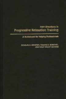 9780275963187-0275963187-New Directions in Progressive Relaxation Training: A Guidebook for Helping Professionals