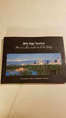 9780972953023-0972953027-Mile High Tourism: Denver's Convention & Visitor History