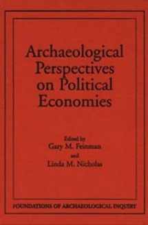 9780874807769-087480776X-Archaeological Perspectives On Political Economies (Foundations of Archaeological Inquiry)