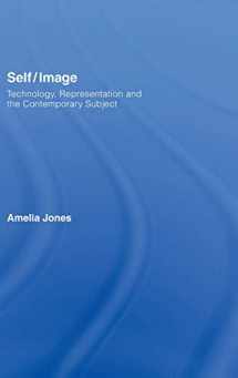 9780415345217-0415345219-Self/Image: Technology, Representation, and the Contemporary Subject