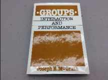 9780133657005-0133657000-Groups: Interaction and Performance