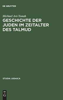 9783110013443-3110013444-Geschichte der Juden im Zeitalter des Talmud: In den Tagen von Rom und Byzanz (Studia Judaica, 2) (German Edition)
