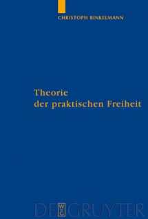 9783110200980-3110200988-Theorie der praktischen Freiheit: Fichte - Hegel (Quellen und Studien zur Philosophie, 82) (German Edition)
