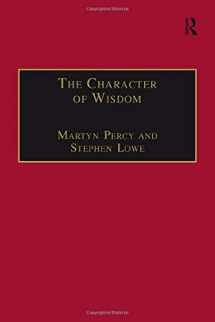 9780754634188-0754634183-The Character of Wisdom: Essays in Honour of Wesley Carr