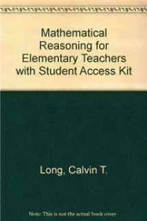 9780321793157-0321793153-MATHEMATC REASONING ELEM SCHOOL TCHR&MXL PK (6th Edition)