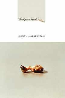 9780822350453-0822350459-The Queer Art of Failure (a John Hope Franklin Center Book)