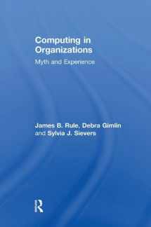 9781138508385-1138508381-Computing in Organizations: Myth and Experience