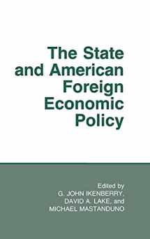 9780801422294-0801422299-The State and American Foreign Economic Policy (Cornell Studies in Political Economy)