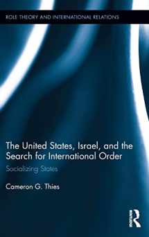 9780415818476-0415818478-The United States, Israel and the Search for International Order: Socializing States (Role Theory and International Relations)
