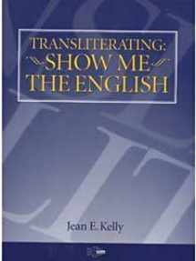 9780916883324-0916883329-Transliterating: Show Me the English