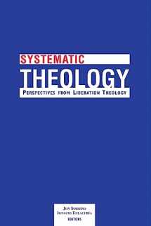 9781570750687-1570750688-Systematic Theology: Perspectives from Liberation Theology (Readings from Mysterium Liberationis)